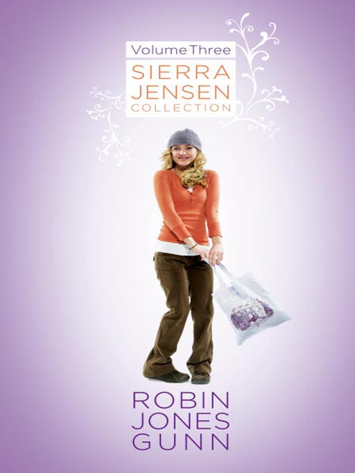 Title details for Sierra Jensen Collection, Volume 3 by Robin Jones Gunn - Available